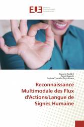 Reconnaissance Multimodale des Flux d'Actions/Langue de Signes Humaine