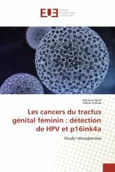 Les cancers du tractus génital féminin : détection de HPV et p16ink4a