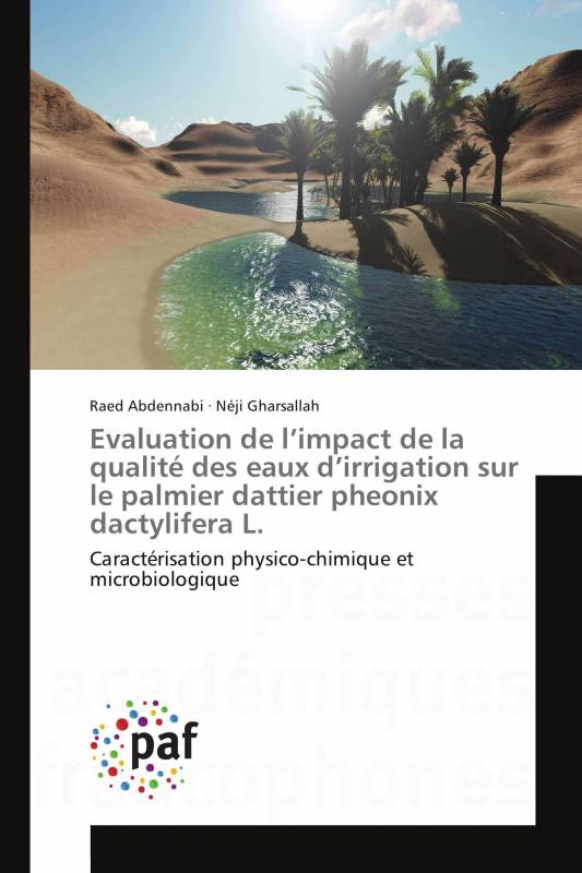 Evaluation de l’impact de la qualité des eaux d’irrigation sur le palmier dattier pheonix dactylifera L.