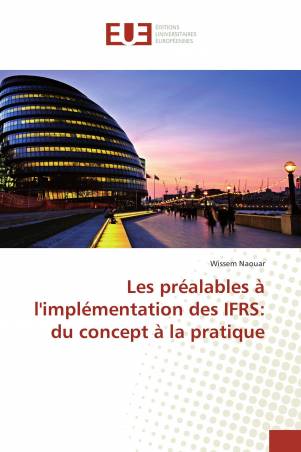 Les préalables à l'implémentation des IFRS: du concept à la pratique