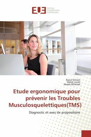 Etude ergonomique pour prévenir les Troubles Musculosquelettiques(TMS)