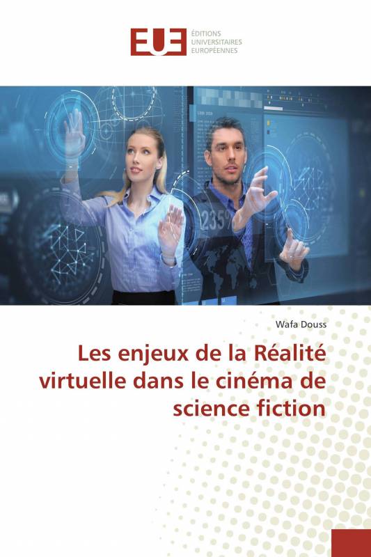 Les enjeux de la Réalité virtuelle dans le cinéma de science fiction