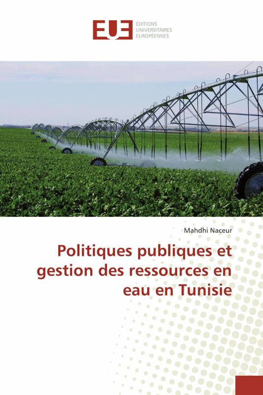 Politiques publiques et gestion des ressources en eau en Tunisie