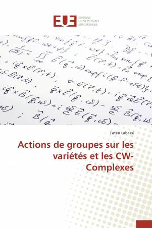 Actions de groupes sur les variétés et les CW-Complexes