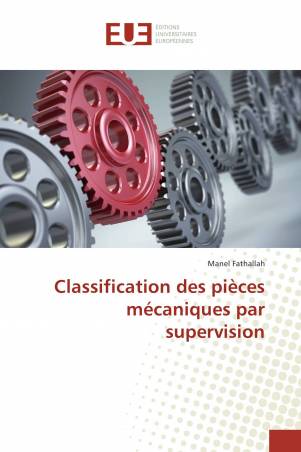 Classification des pièces mécaniques par supervision