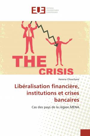Libéralisation financière, institutions et crises bancaires