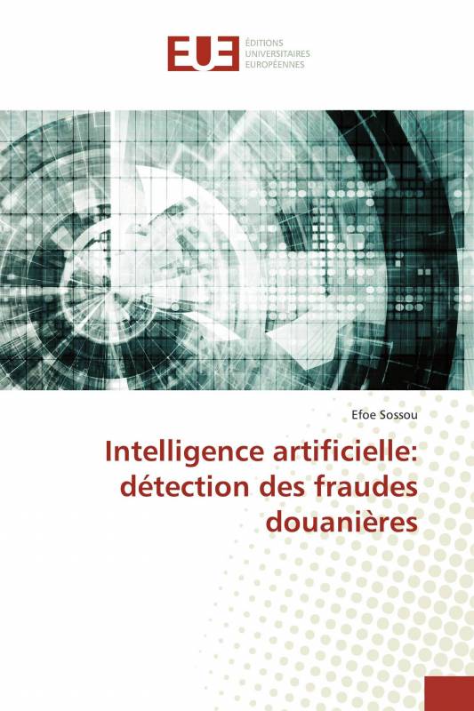 Intelligence artificielle: détection des fraudes douanières