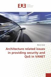 Architecture related issues in providing security and QoS in VANET