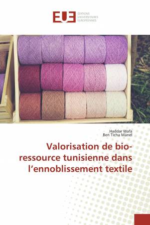 Valorisation de bio-ressource tunisienne dans l’ennoblissement textile