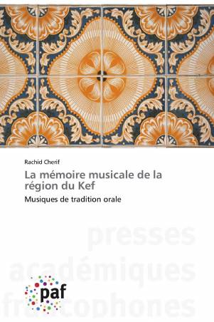 La mémoire musicale de la région du Kef