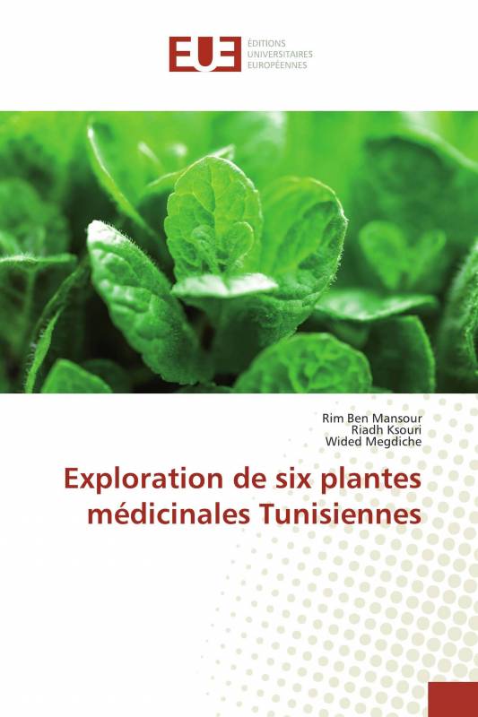 Exploration de six plantes médicinales Tunisiennes