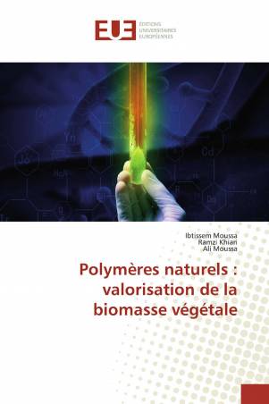 Polymères naturels : valorisation de la biomasse végétale