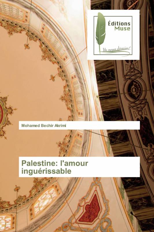 Palestine: l'amour inguérissable