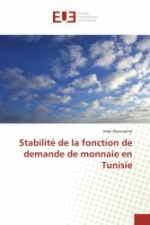 Stabilité de la fonction de demande de monnaie en Tunisie
