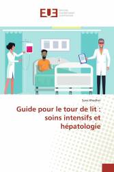 Guide pour le tour de lit : soins intensifs et hépatologie