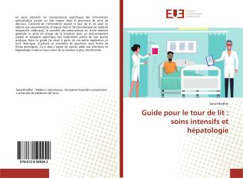 Guide pour le tour de lit : soins intensifs et hépatologie