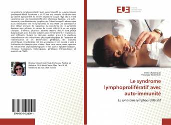 Le syndrome lymphoprolifératif avec auto-immunité