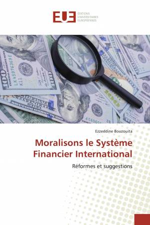 Moralisons le Système Financier International