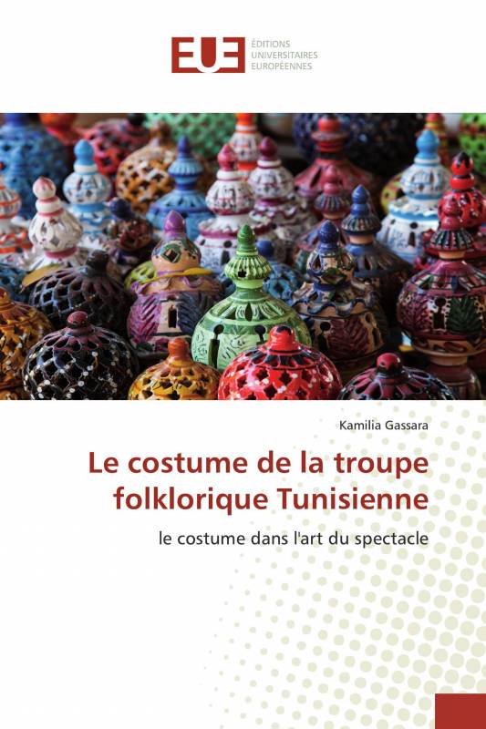 Le costume de la troupe folklorique Tunisienne