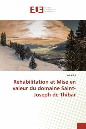 Réhabilitation et Mise en valeur du domaine Saint-Joseph de Thibar