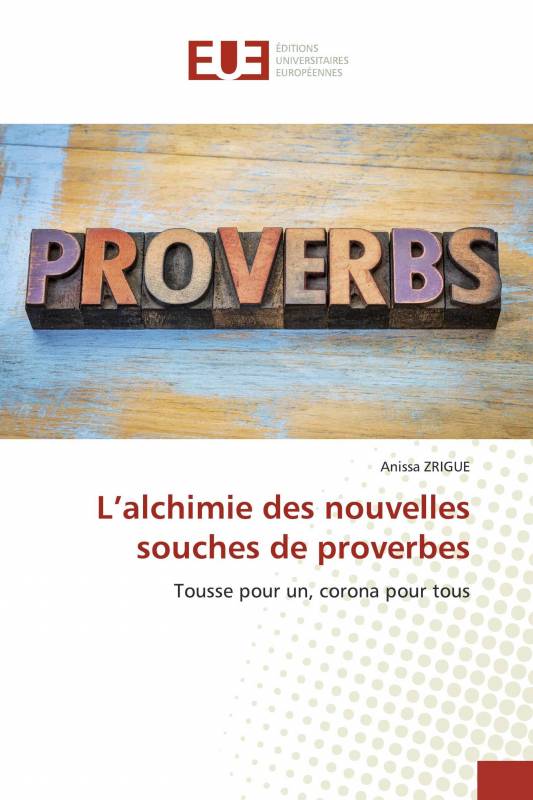 L’alchimie des nouvelles souches de proverbes