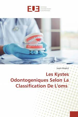 Les Kystes Odontogeniques Selon La Classification De L&#039;oms