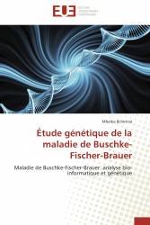 Étude génétique de la maladie de Buschke-Fischer-Brauer