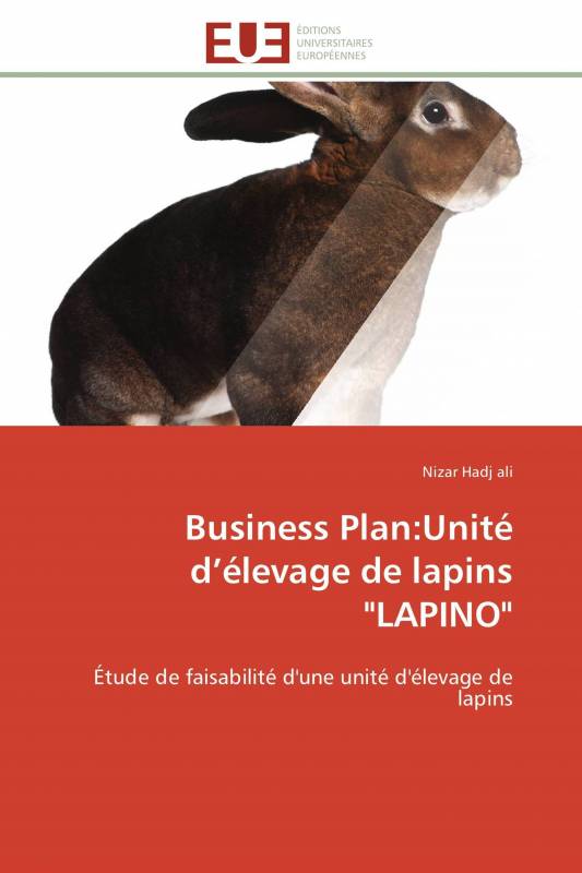 Business Plan:Unité d’élevage de lapins "LAPINO"