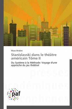 Stanislavski dans le théâtre américain Tôme II