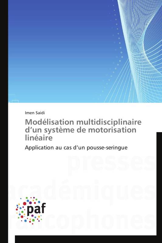 Modélisation multidisciplinaire d’un système de motorisation linéaire