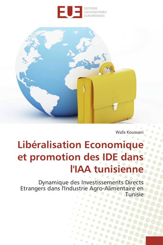 Libéralisation Economique et promotion des IDE dans l'IAA tunisienne