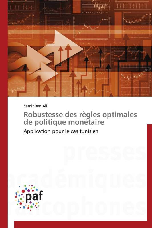 Robustesse des règles optimales de politique monétaire