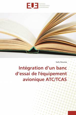 Intégration d’un banc d’essai de l'équipement avionique ATC/TCAS