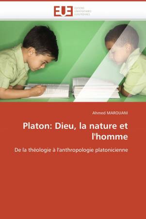 Platon: Dieu, la nature et l&#039;homme