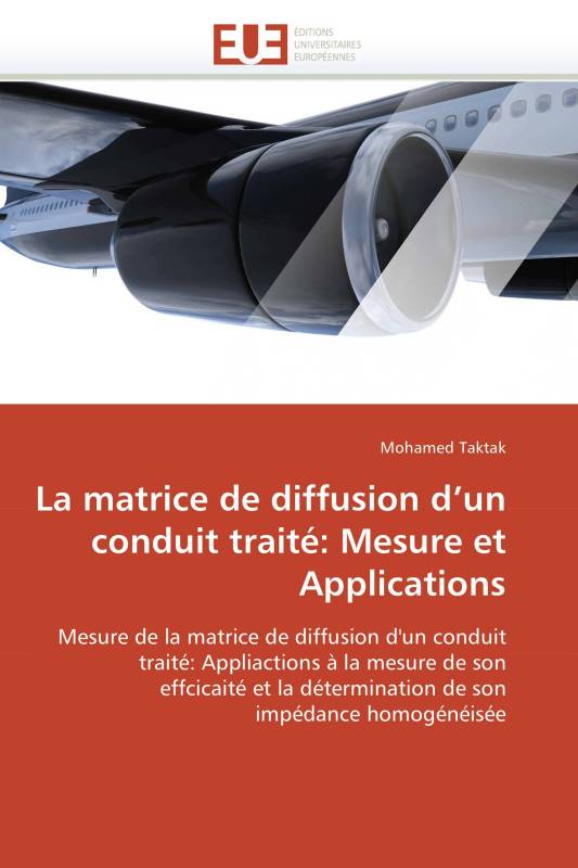 La matrice de diffusion d’un conduit traité: Mesure et Applications