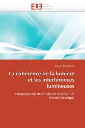 La cohérence de la lumière et les interférences lumineuses