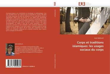 Corps et traditions islamiques: les usages sociaux du corps