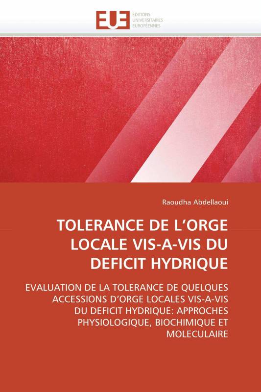 TOLERANCE DE L’ORGE  LOCALE VIS-A-VIS DU  DEFICIT HYDRIQUE