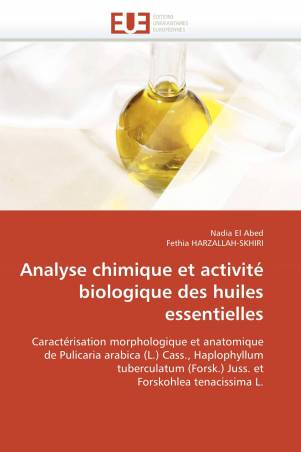 Analyse chimique et activité biologique des huiles essentielles