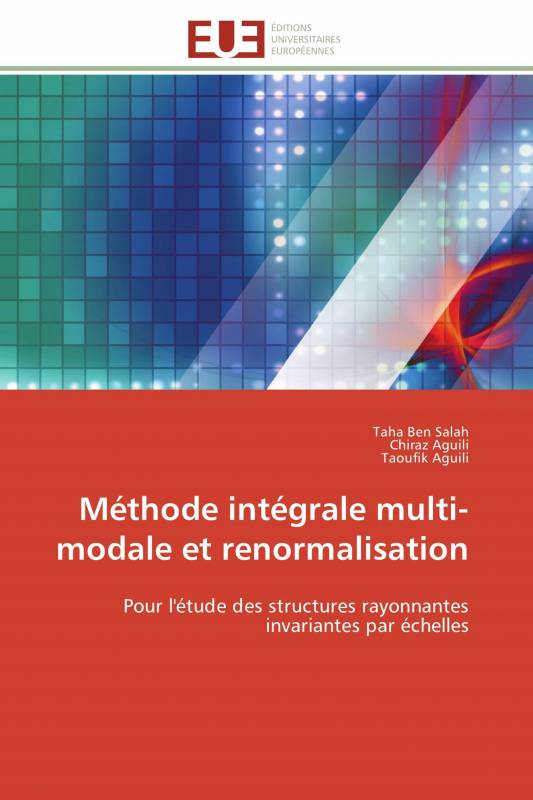 Méthode intégrale multi-modale et renormalisation