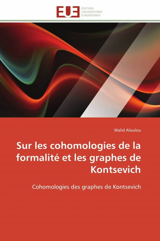 Sur les cohomologies de la formalité et les graphes de Kontsevich
