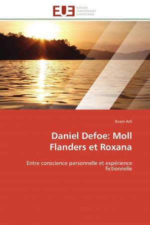 Daniel Defoe: Moll Flanders et Roxana