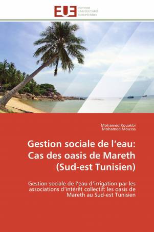 Gestion sociale de l’eau: Cas des oasis de Mareth (Sud-est Tunisien)