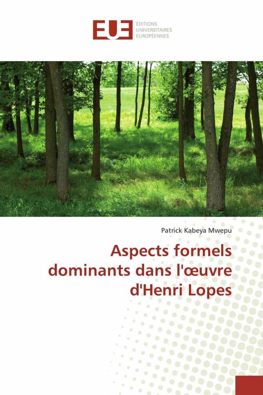 Aspects formels dominants dans l'œuvre d'Henri Lopes