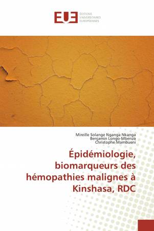 Épidémiologie, biomarqueurs des hémopathies malignes à Kinshasa, RDC