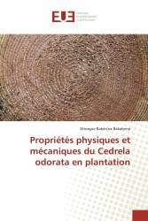 Propriétés physiques et mécaniques du Cedrela odorata en plantation