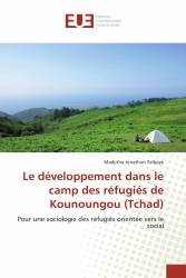 Le développement dans le camp des réfugiés de Kounoungou (Tchad)