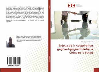 Enjeux de la coopération gagnant-gagnant entre la Chine et le Tchad