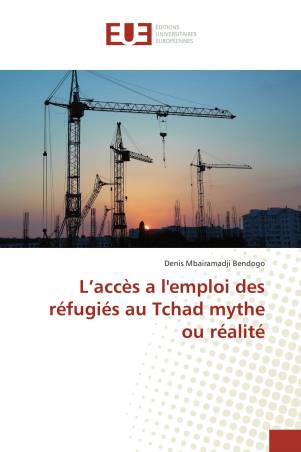 L’accès a l'emploi des réfugiés au Tchad mythe ou réalité