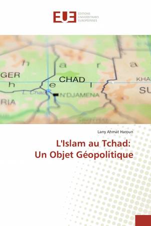 L&#039;Islam au Tchad: Un Objet Géopolitique